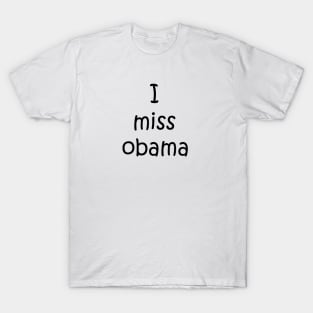 i miss obama T-Shirt